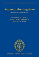 Superconducting State: Mechanisms and Materials 0198845332 Book Cover