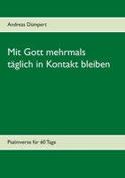 Mit Gott mehrmals täglich in Kontakt bleiben 3752628200 Book Cover