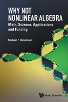 Why Not Nonlinear Algebra: Forty Years Under the Mast at Onr 9819815738 Book Cover