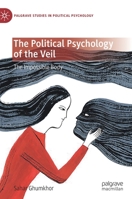The Political Psychology of the Veil : The Impossible Body 303032060X Book Cover