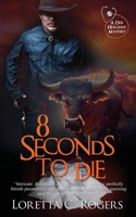 8 Seconds to Die 1509254919 Book Cover