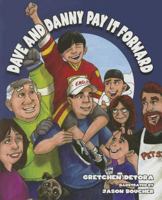 Dave and Danny Pay It Forward 1620866072 Book Cover