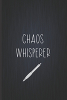 Chaos Whisperer: Coworker Notebook, Sarcastic Humor, Funny Gag Gift Work, Boss, Colleague, Employee, HR, Office Journal 1673751792 Book Cover