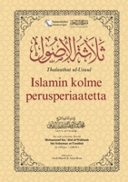 Islamin kolme perusperiaatetta: Thalaathat ul-Usuul (Finnish Edition) 9528922120 Book Cover