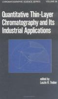 Quantitative Tlc and its Industrial Applications (Chromatographic Science) 082477597X Book Cover