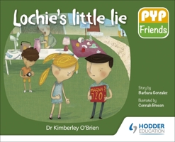 Pyp Friends: Lochie's Little Lie 1510481672 Book Cover
