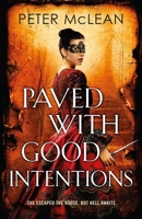 Paved with Good Intentions: A War for the Rose Throne novel 1529437164 Book Cover