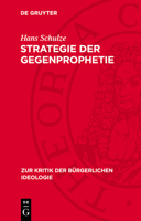 Strategie Der Gegenprophetie: Zur Kritik Der Gegenwärtigen Bürgerlichen Geschichtsphilosophie 3112784340 Book Cover