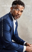 Defeating The Inner Critic: Winning The Battle within (Building Better Men) B0FR4ZPJG7 Book Cover