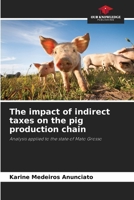 The impact of indirect taxes on the pig production chain 6207745930 Book Cover
