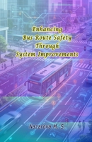 Enhancing Bus Route Safety Through System Improvements 9369085866 Book Cover