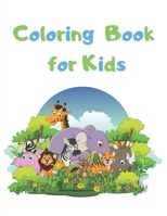 Coloring Book for Kids: Farm Animals, Jungle Animals, Sea Animals, Forest Animals 1670063992 Book Cover