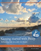 Getting started with Bicep: Infrastructure as code on Azure B098WK3MR7 Book Cover