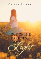 Out of the Darkness Came Light 1664153365 Book Cover