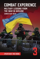Combat Experience: Military lessons from the war in Ukraine (SPARTANAT Red Book) 3903526126 Book Cover