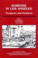 Koreans in Los Angeles: Prospects and Promises 0842022260 Book Cover