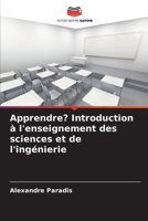 Apprendre? Introduction à l'enseignement des sciences et de l'ingénierie (French Edition) 6204971948 Book Cover
