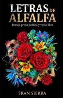 Letras de alfalfa: Poemas para inspirarse, sentir y reflexionar sobre el Mundo y las cosas (Poemas abstractos de Fran Sierra) (Spanish Edition) B0G7XH5D7Y Book Cover