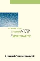 Connection: A Natural View of Spirituality 059534870X Book Cover