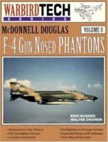 McDonnell Douglas F-4 Gun Nosed Phantoms - WarbirdTech Volume 8 093342471X Book Cover