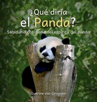 ¿Qué diría el Panda?: Sabiduría cotidiana del espíritu del panda 9083640116 Book Cover