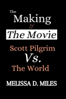 The Making of The Movie Scott Pilgrim vs. The World B0CNVZWPVP Book Cover