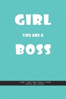 OBLIQUE GREENISH BLUE WALL Notebook: Girl you are a boss. I don't care what people think, people are stupid., creatif daily journal: Beautiful Whit lined interior notebook 1677411074 Book Cover