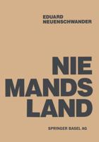 Niemandsland: Umwelt Zwischen Zerstorung Und Gestalt 3034866615 Book Cover