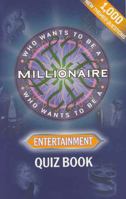 Who Wants to Be a Millionaire? Entertainment Quiz Book 0752265385 Book Cover