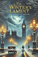 The Winter’s Lament: Three Nights of Despair B0F2HM783S Book Cover