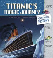 Titanic's Tragic Journey: A Fly on the Wall History 1515816036 Book Cover