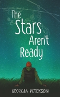 The Stars Aren't Ready 1991176228 Book Cover