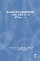 Facilitating Conversations about Race in the Classroom 1032022450 Book Cover