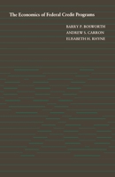 The Economics of Federal Credit Programs 0815710372 Book Cover