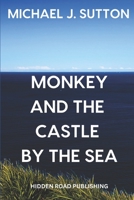Monkey and the Castle by the Sea 0645567167 Book Cover
