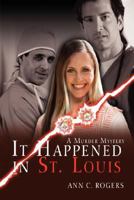 It Happened in St. Louis: A Murder Mystery 0595480187 Book Cover