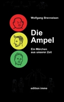 Die Ampel: Ein Märchen aus unserer Zeit (German Edition) 3769322193 Book Cover