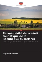 Compétitivité du produit touristique de la République du Bélarus 6205682052 Book Cover