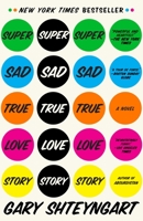 Super Sad True Love Story 0812977866 Book Cover