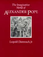 The Imaginative World of Alexander Pope 0520335902 Book Cover