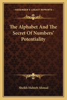 The Alphabet And The Secret Of Numbers' Potentiality 142532391X Book Cover