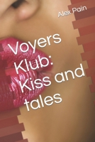 Voyers Klub: kiss and tales B0BT733BG1 Book Cover