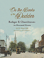 On The Banks of the Dodder: Rathgar & Churchtown: An Illustrated History 1847171338 Book Cover