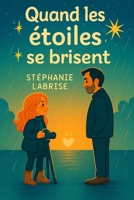 Quand les étoiles se brisent (French Edition) B0FP965JZR Book Cover