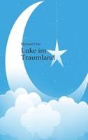Luke im Traumland (German Edition) 3384392353 Book Cover