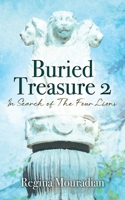 Buried Treasure 2: In Search of The Four Lions 1977255485 Book Cover
