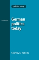 German politics today: Second edition 0719078660 Book Cover