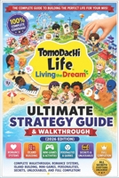 Tomodachi Life: Living the Dream Ultimate Strategy Guide & Walkthrough (2026 Edition) Complete Walkthrough, Romance Systems, Island Building, ... Secrets, Unlockables, and Full Completion B0GZZJ8WC8 Book Cover