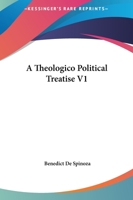 A Theologico Political Treatise V1 1162650532 Book Cover