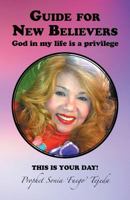 Guide for New Believers: God in My Life Is a Privilege 1463391455 Book Cover